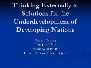 Thinking Externally to Solutions for the Underdevelopment of Developing Nations