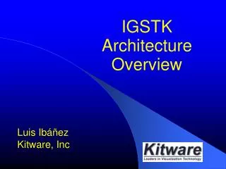IGSTK Architecture Overview