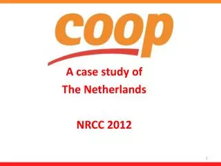 A case study of The Netherlands NRCC 2012