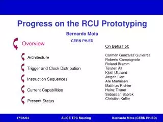 Progress on the RCU Prototyping Bernardo Mota CERN PH/ED