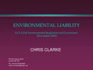 ENVIRONMENTAL LIABILITY UCL LLM: Environmental Regulation and Governance (November 2010)