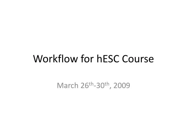workflow for hesc course
