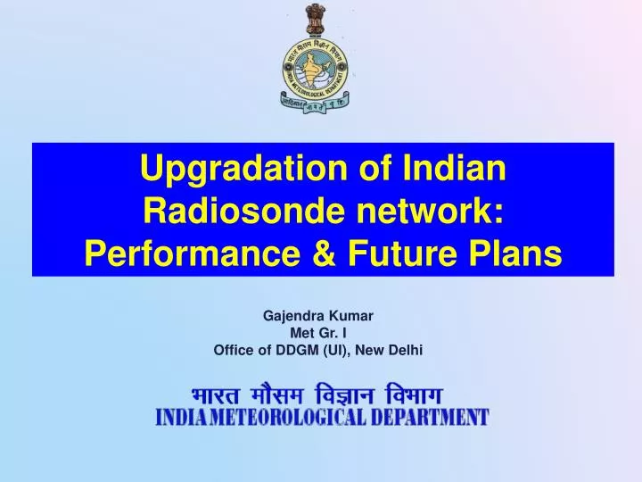 upgradation of indian radiosonde network performance future plans