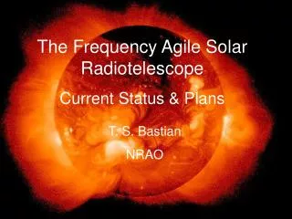 The Frequency Agile Solar Radiotelescope Current Status &amp; Plans