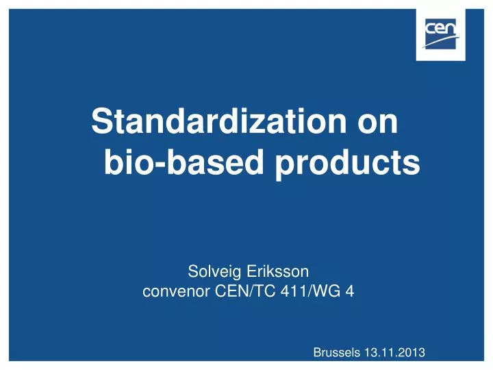 standardization on bio based products