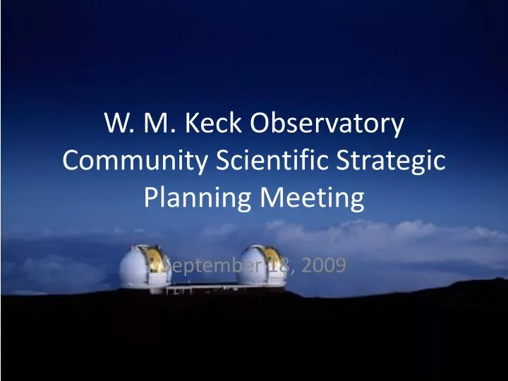 w m keck observatory community scientific strategic planning meeting