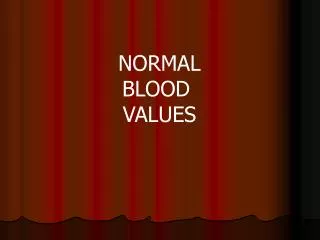 NORMAL BLOOD VALUES