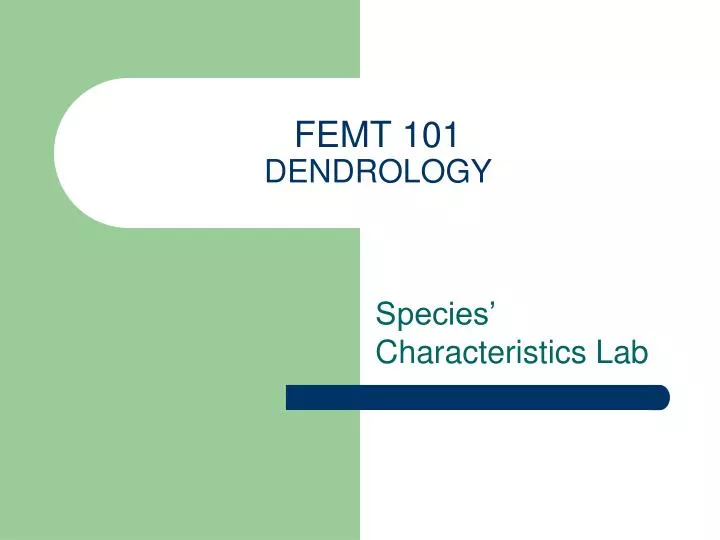 femt 101 dendrology