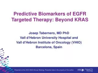 Predictive Biomarkers of EGFR Targeted Therapy: Beyond KRAS