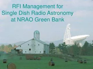 RFI Management for Single Dish Radio Astronomy at NRAO Green Bank