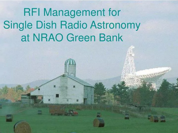 rfi management for single dish radio astronomy at nrao green bank