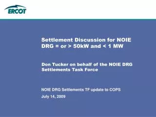 Settlement Discussion for NOIE DRG = or &gt; 50kW and &lt; 1 MW