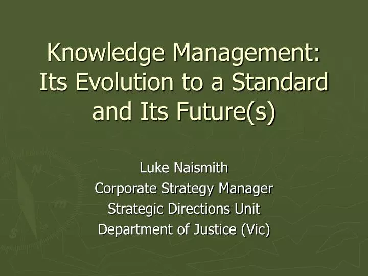knowledge management its evolution to a standard and its future s