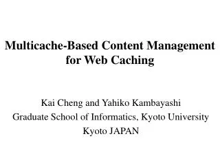 Multicache-Based Content Management for Web Caching