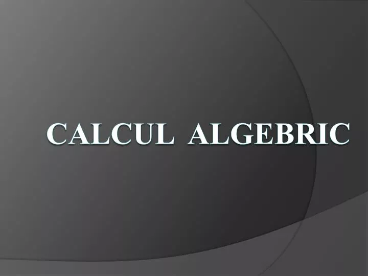 calcul algebric