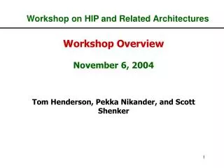 Workshop on HIP and Related Architectures