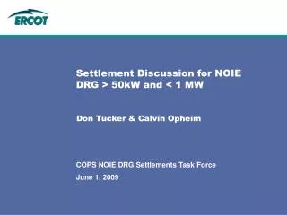 Settlement Discussion for NOIE DRG &gt; 50kW and &lt; 1 MW