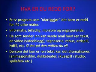 hva er du redd for