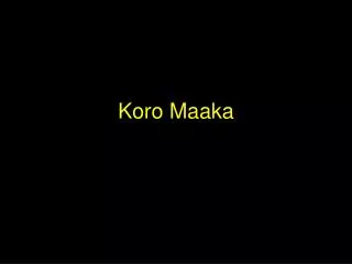 koro maaka
