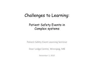 Challenges to Learning: Patient Safety Events in Complex systems