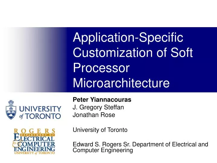 application specific customization of soft processor microarchitecture
