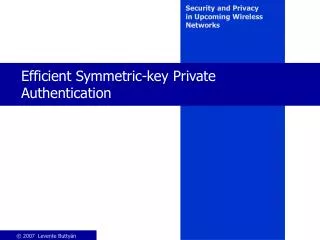 Efficient Symmetric-key Private Authentication