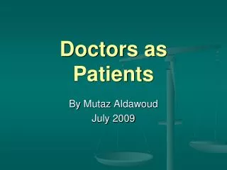 Doctors as Patients