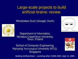 Large-scale projects to build artificial brains: review.
