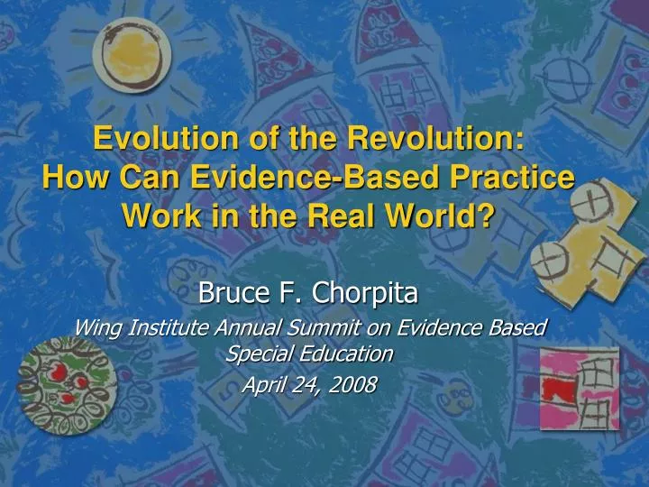 evolution of the revolution how can evidence based practice work in the real world