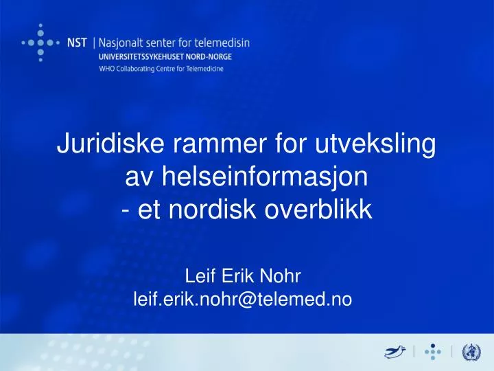 juridiske rammer for utveksling av helseinformasjon et nordisk overblikk