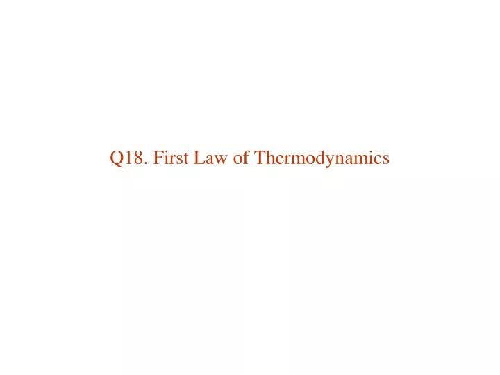 q18 first law of thermodynamics