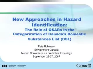 Pete Robinson Environment Canada McKim Conference on Predictive Toxicology September 25-27, 2007