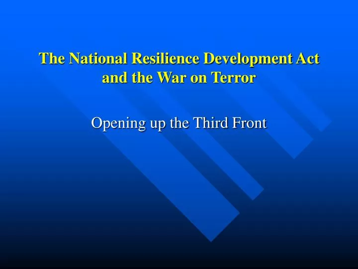 the national resilience development act and the war on terror
