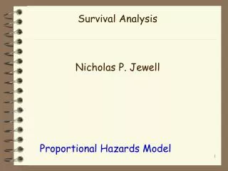 Survival Analysis Nicholas P. Jewell