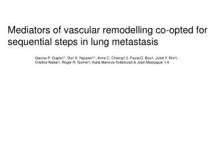 Mediators of vascular remodelling co-opted for sequential steps in lung metastasis