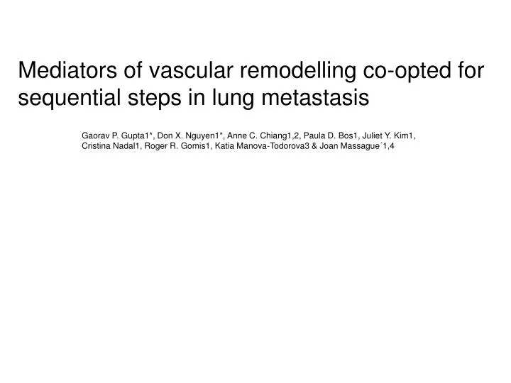 mediators of vascular remodelling co opted for sequential steps in lung metastasis