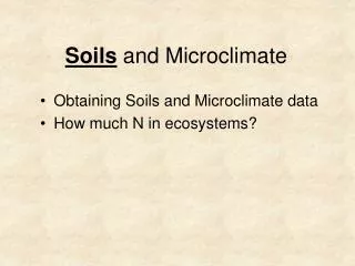 Soils and Microclimate