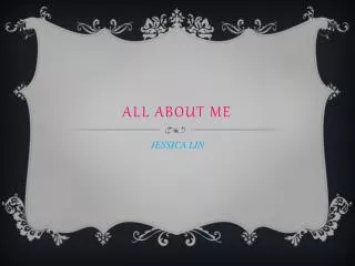 ALL ABOUT ME