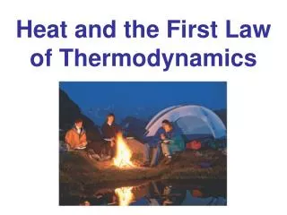 Heat and the First Law of Thermodynamics