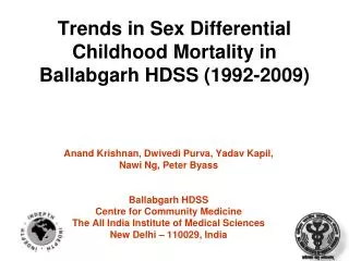 Trends in Sex Differential Childhood Mortality in Ballabgarh HDSS (1992-2009)