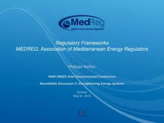 Regulatory Frameworks MEDREG, Association of Mediterranean Energy Regulators