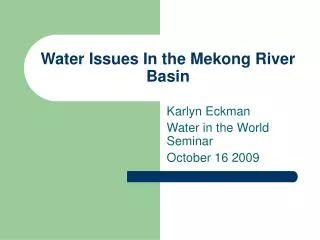 Water Issues In the Mekong River Basin