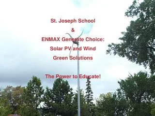 St. Joseph School &amp; ENMAX Generate Choice: Solar PV and Wind Green Solutions