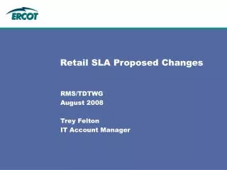 Retail SLA Proposed Changes