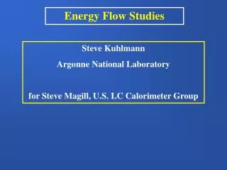 Energy Flow Studies