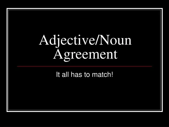 adjective noun agreement