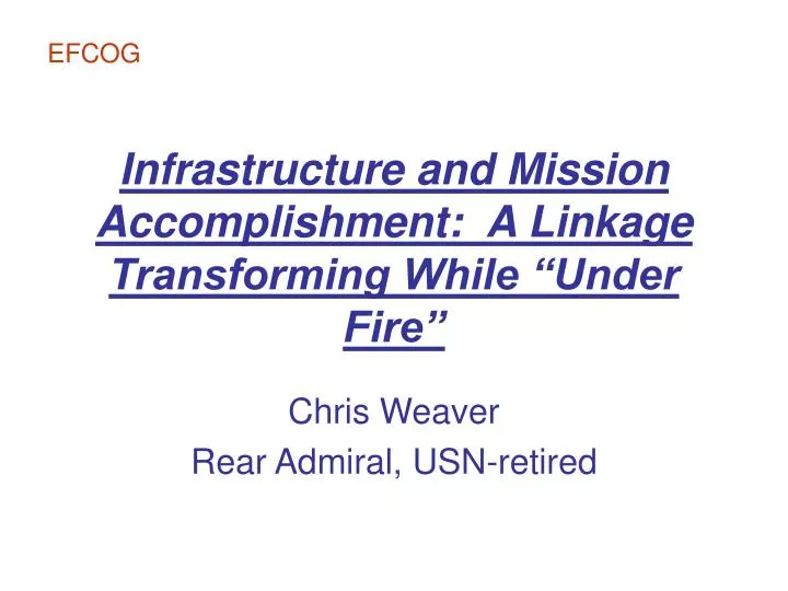 infrastructure and mission accomplishment a linkage transforming while under fire