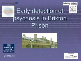 Early detection of psychosis in Brixton Prison