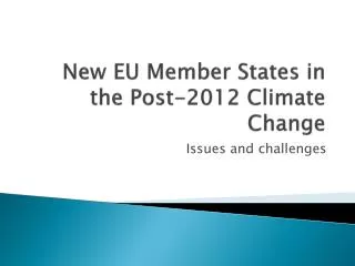New EU Member States in the Post-2012 Climate Change