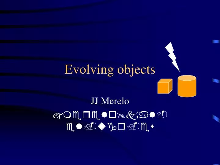 evolving objects